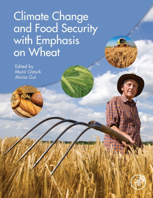 Climate Change and Food Security with Emphasis on Wheat, Paperback / softback Book