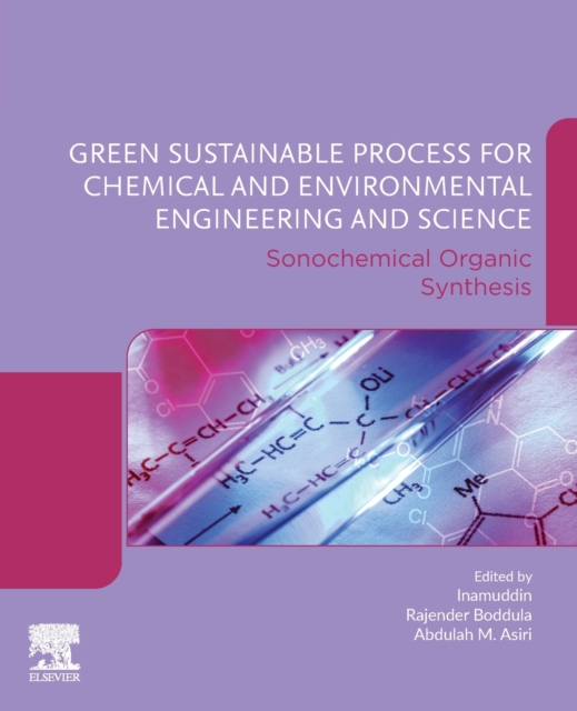 Green Sustainable Process for Chemical and Environmental Engineering and Science : Sonochemical Organic Synthesis, Paperback / softback Book