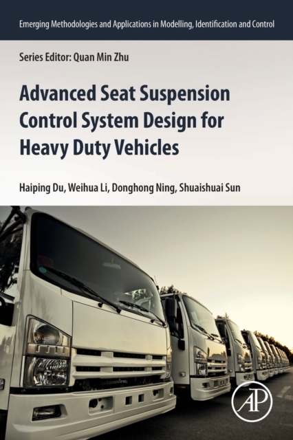 Advanced Seat Suspension Control System Design for Heavy Duty Vehicles, Paperback / softback Book