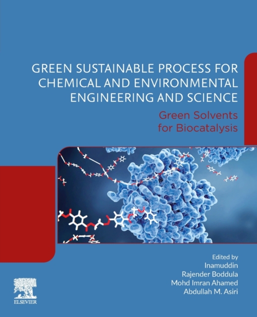 Green Sustainable Process for Chemical and Environmental Engineering and Science : Green Solvents for Biocatalysis, Paperback / softback Book