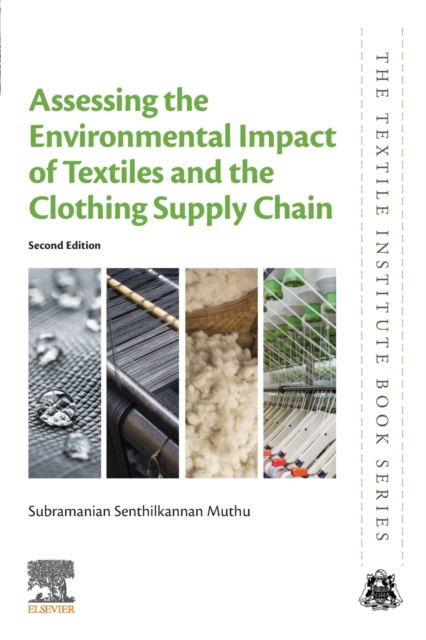 Assessing the Environmental Impact of Textiles and the Clothing Supply Chain, Paperback / softback Book