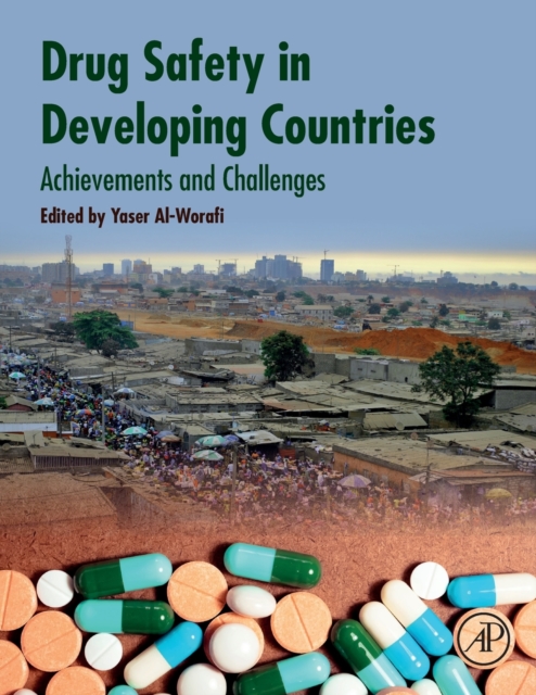Drug Safety in Developing Countries : Achievements and Challenges, Paperback / softback Book