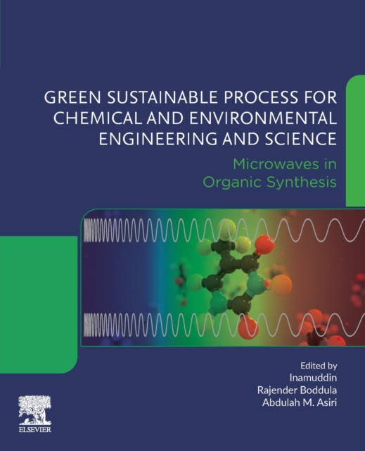 Green Sustainable Process for Chemical and Environmental Engineering and Science : Microwaves in Organic Synthesis, Paperback / softback Book