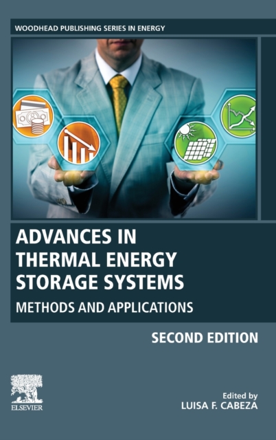 Advances in Thermal Energy Storage Systems : Methods and Applications, Hardback Book