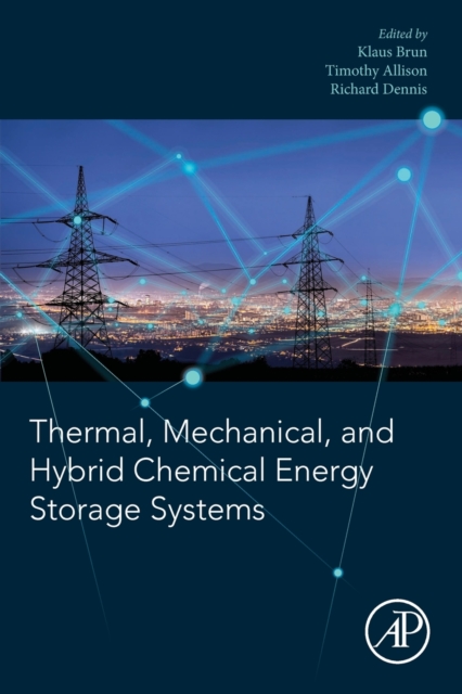 Thermal, Mechanical, and Hybrid Chemical Energy Storage Systems, Paperback / softback Book