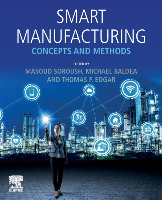 Smart Manufacturing : Concepts and Methods, Paperback / softback Book