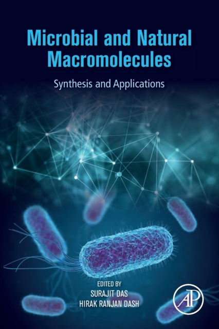 Microbial and Natural Macromolecules : Synthesis and Applications, Paperback / softback Book