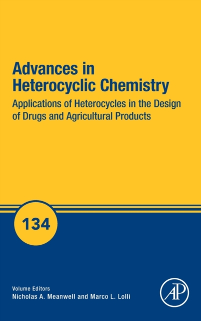 Applications of Heterocycles in the Design of Drugs and Agricultural Products : Volume 134, Hardback Book