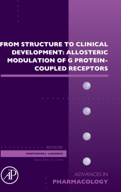From Structure to Clinical Development: Allosteric Modulation of G Protein-Coupled Receptors : Volume 88, Hardback Book