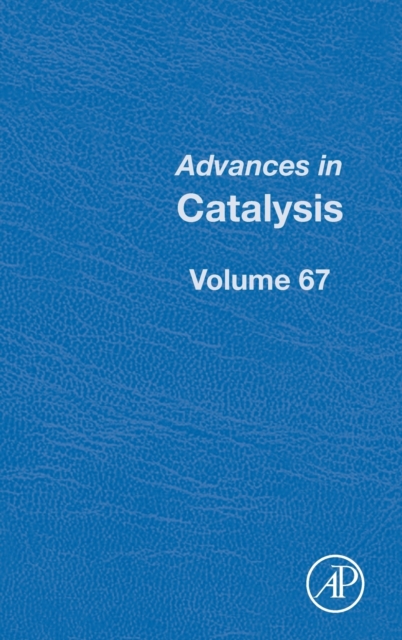 Advances in Catalysis : Volume 67, Hardback Book