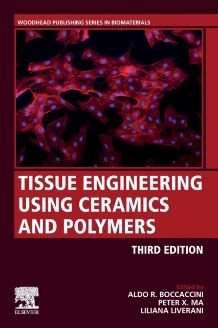 Tissue Engineering Using Ceramics and Polymers, Paperback / softback Book