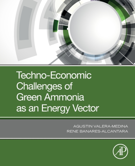 Techno-Economic Challenges of Green Ammonia as an Energy Vector, Paperback / softback Book