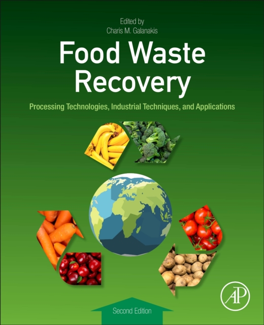 Food Waste Recovery : Processing Technologies, Industrial Techniques, and Applications, Paperback / softback Book