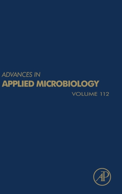 Advances in Applied Microbiology : Volume 112, Hardback Book