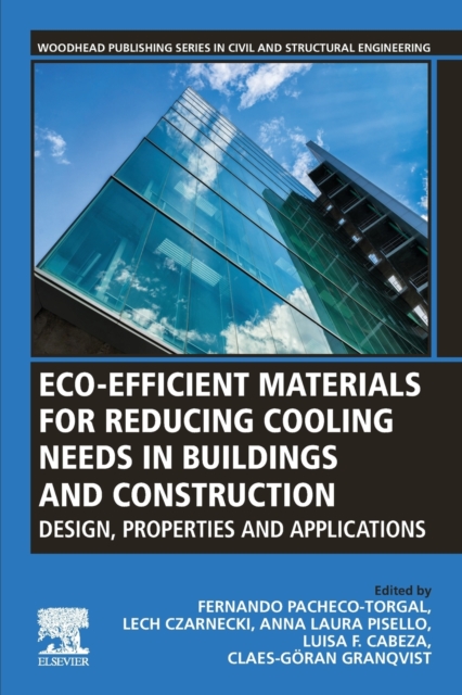 Eco-efficient Materials for Reducing Cooling Needs in Buildings and Construction : Design, Properties and Applications, Paperback / softback Book