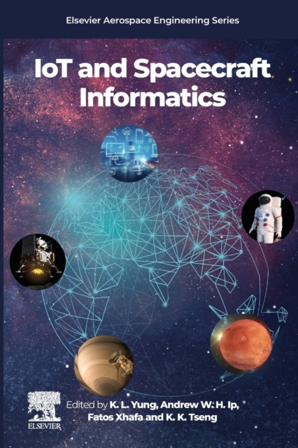 IoT and Spacecraft Informatics, Paperback / softback Book