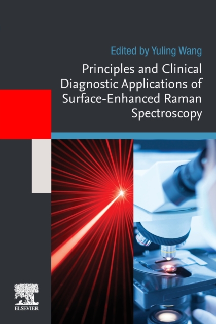 Principles and Clinical Diagnostic Applications of Surface-Enhanced Raman Spectroscopy, Paperback / softback Book