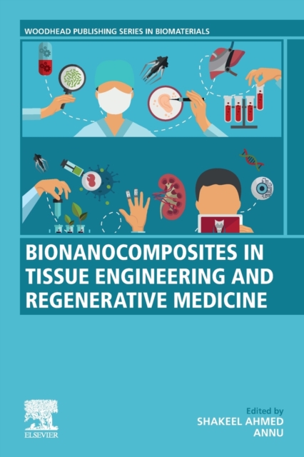 Bionanocomposites in Tissue Engineering and Regenerative Medicine, Paperback / softback Book