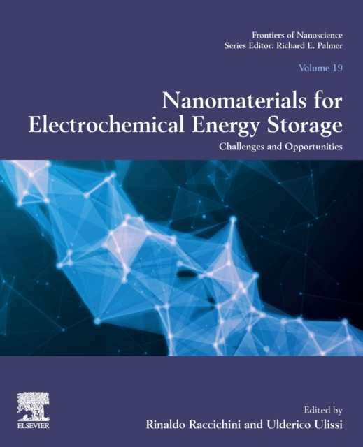 Nanomaterials for Electrochemical Energy Storage : Challenges and Opportunities Volume 19, Paperback / softback Book