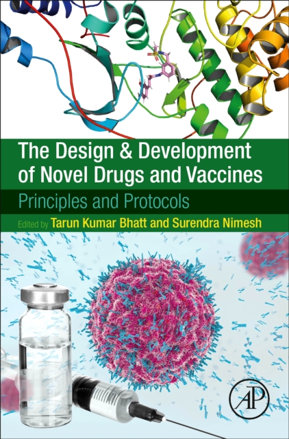 The Design and Development of Novel Drugs and Vaccines : Principles and Protocols, Paperback / softback Book