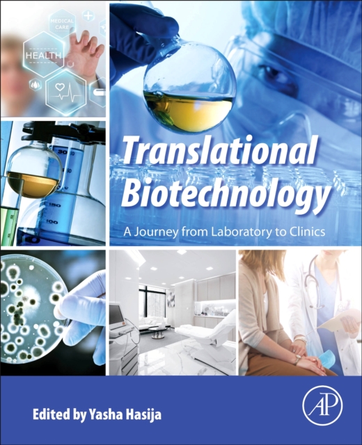 Translational Biotechnology : A Journey from Laboratory to Clinics, Paperback / softback Book