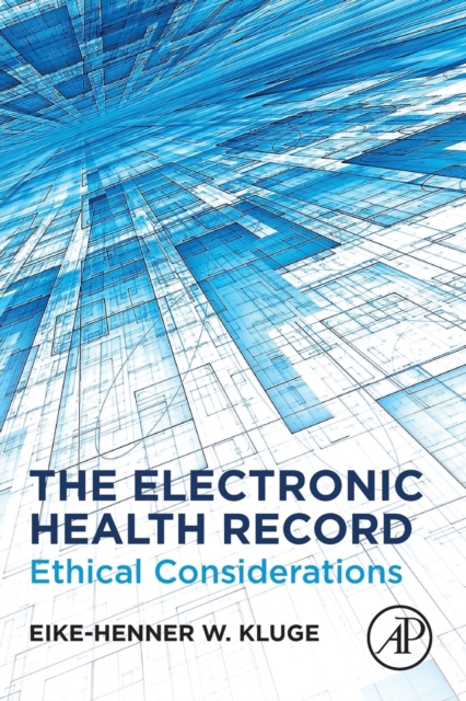 The Electronic Health Record : Ethical Considerations, Paperback / softback Book