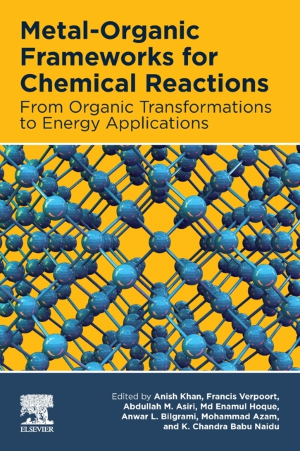 Metal-Organic Frameworks for Chemical Reactions : From Organic Transformations to Energy Applications, Paperback / softback Book