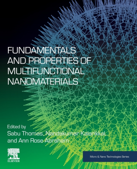 Fundamentals and Properties of Multifunctional Nanomaterials, Paperback / softback Book