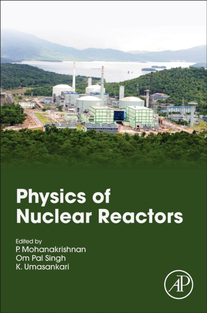 Physics of Nuclear Reactors, Paperback / softback Book