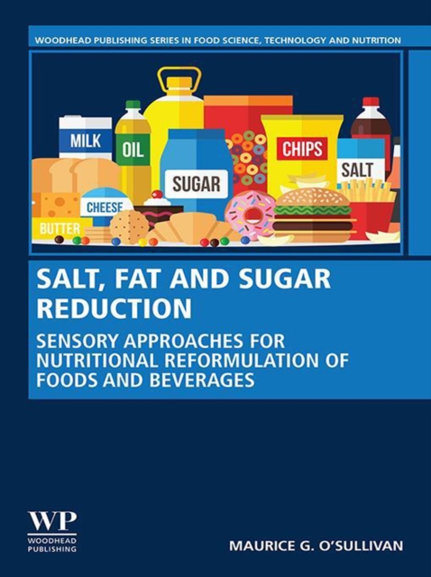 Salt, Fat and Sugar Reduction : Sensory Approaches for Nutritional Reformulation of Foods and Beverages, EPUB eBook