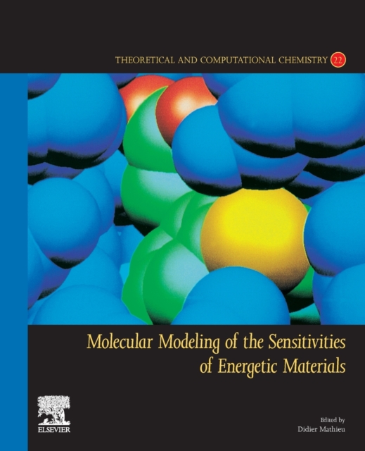 Molecular Modeling of the Sensitivities of Energetic Materials : Volume 22, Paperback / softback Book