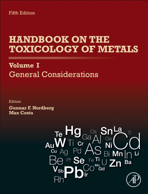 Handbook on the Toxicology of Metals: Volume I: General Considerations, Hardback Book
