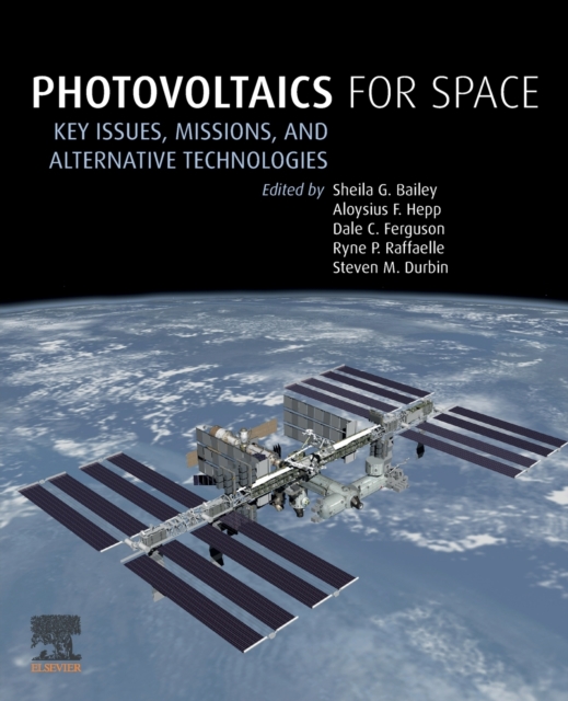 Photovoltaics for Space : Key Issues, Missions and Alternative Technologies, Paperback / softback Book