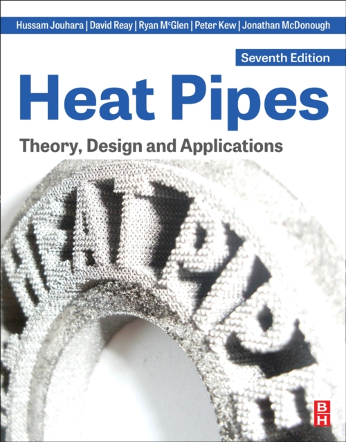 Heat Pipes : Theory, Design and Applications, Paperback / softback Book
