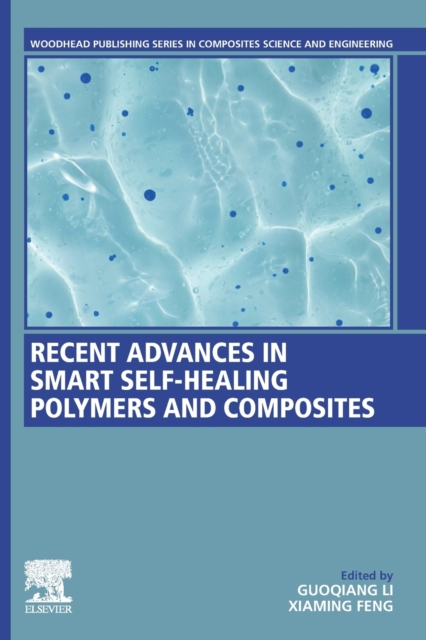 Recent Advances in Smart Self-Healing Polymers and Composites, Paperback / softback Book