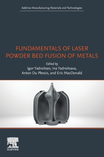 Fundamentals of Laser Powder Bed Fusion of Metals, Paperback / softback Book