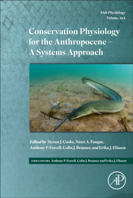 Conservation Physiology for the Anthropocene - A Systems Approach : Volume 39A, Hardback Book