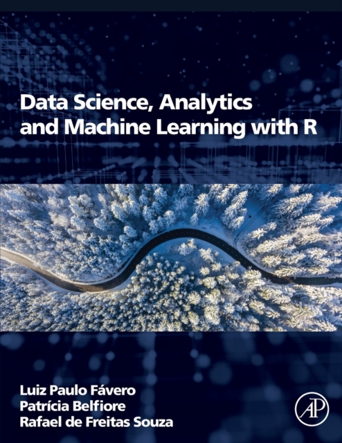 Data Science, Analytics and Machine Learning with R, Paperback / softback Book