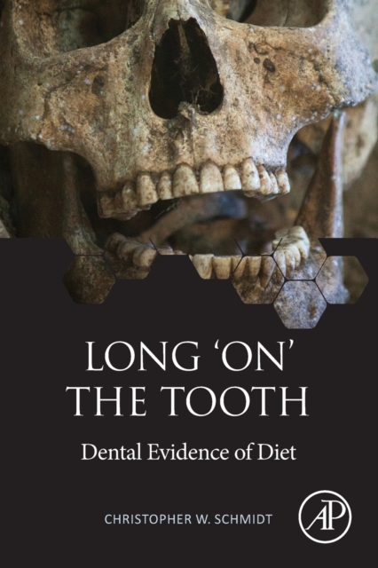 Long 'on' the Tooth : Dental Evidence of Diet, Paperback / softback Book