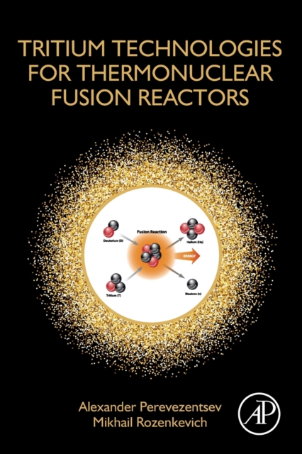 Tritium Technologies for Thermonuclear Fusion Reactors, Paperback / softback Book