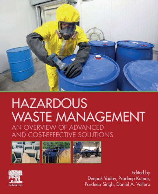 Hazardous Waste Management : An Overview of Advanced and Cost-Effective Solutions, Paperback / softback Book