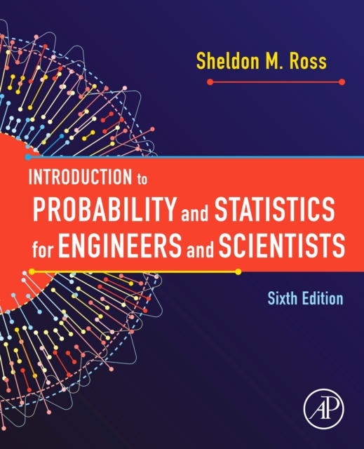 Introduction to Probability and Statistics for Engineers and Scientists, Hardback Book