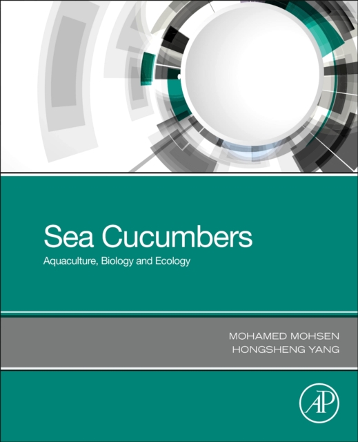 Sea Cucumbers : Aquaculture, Biology and Ecology, Paperback / softback Book