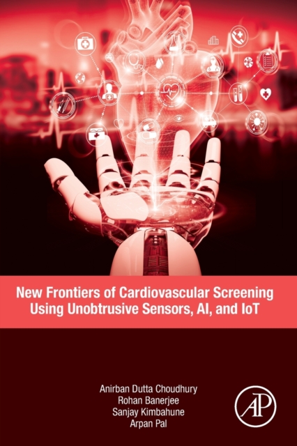 New Frontiers of Cardiovascular Screening using Unobtrusive Sensors, AI, and IoT, Paperback / softback Book