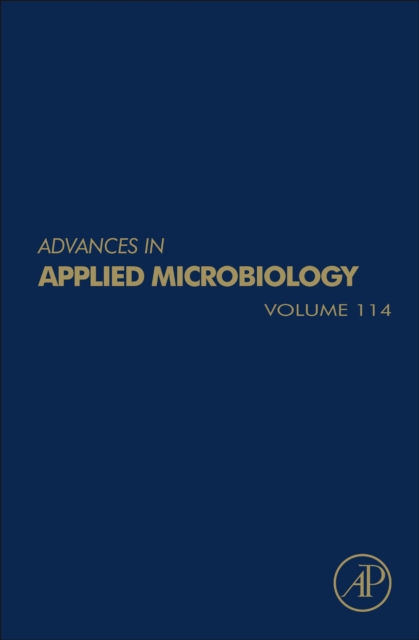 Advances in Applied Microbiology : Volume 114, Hardback Book