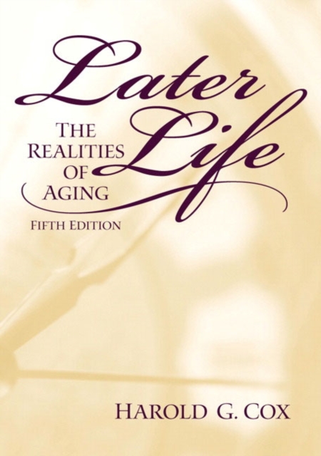 Later Life:the Realities of Aging : The Realities of Aging, Hardback Book