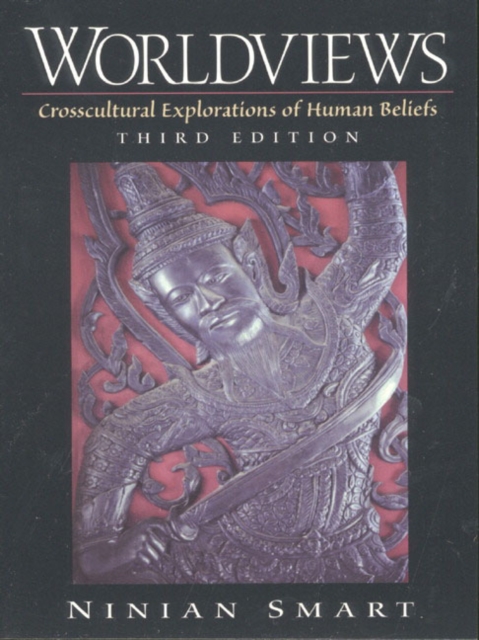 Worldviews : Crosscultural Explorations of Human Beliefs, Paperback / softback Book