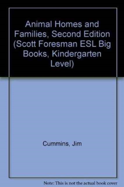 Animal Homes and Families, Big Books, Scott Foresman ESL Kindergarten Level, Paperback Book