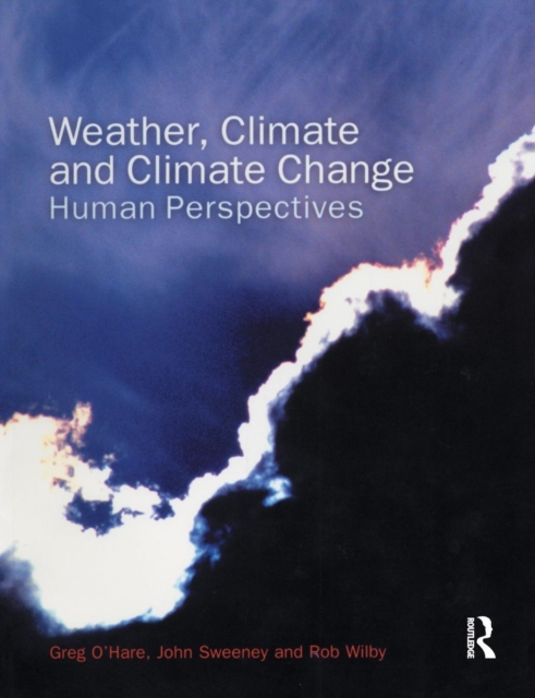 Weather, Climate and Climate Change : Human Perspectives, Paperback / softback Book