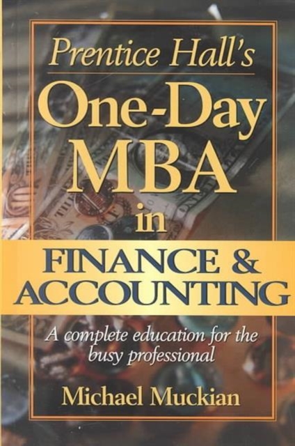 Prentice Halls One-Day MBA in Finance and Accounting, Hardback Book